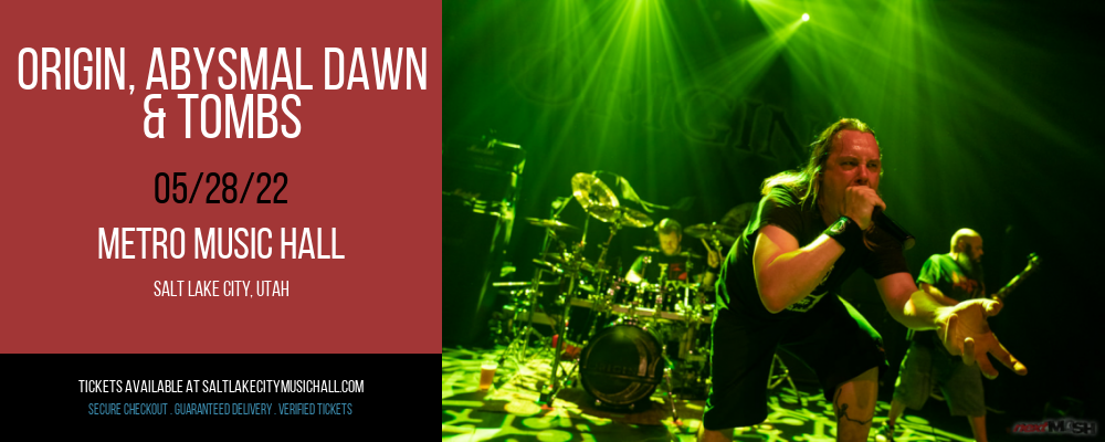 Origin, Abysmal Dawn & Tombs at Metro Music Hall tickets Origin, Abysmal Dawn & Tombs at Metro Music Hall