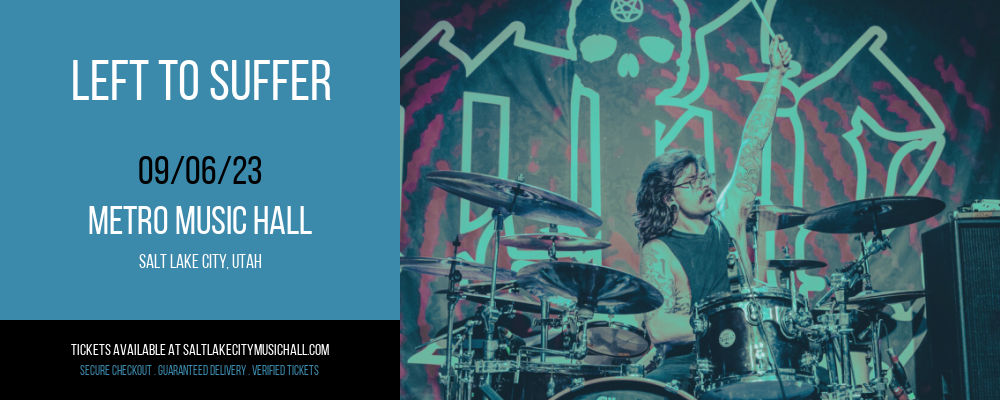 Left To Suffer at Metro Music Hall tickets Left To Suffer at Metro Music Hall