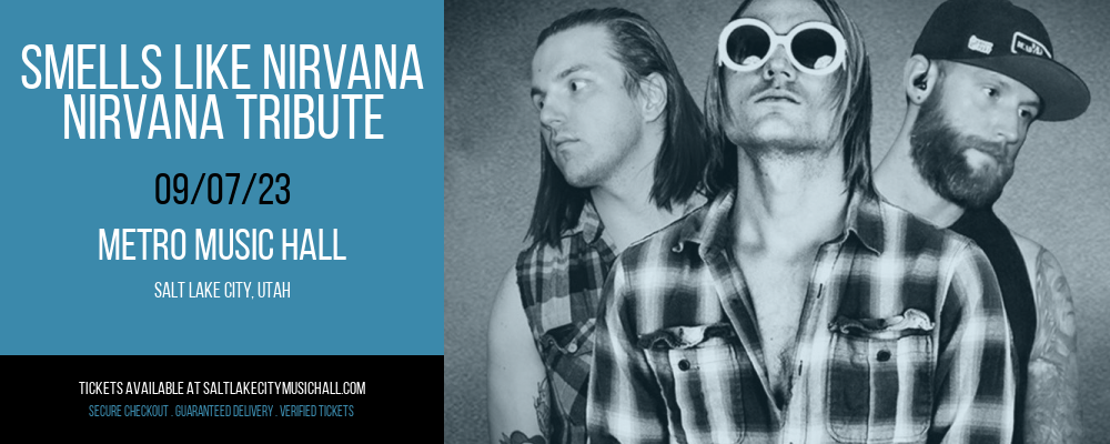 Smells Like Nirvana - Nirvana Tribute at Metro Music Hall