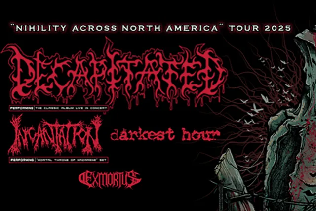 Decapitated, Incantation, Darkest Hour & Exmortus