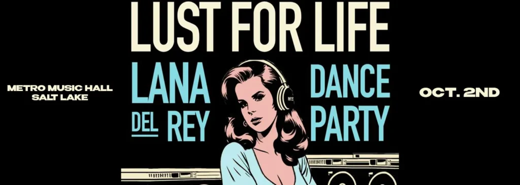 Lust for Life - Lana Del Rey Dance Party at Metro Music Hall